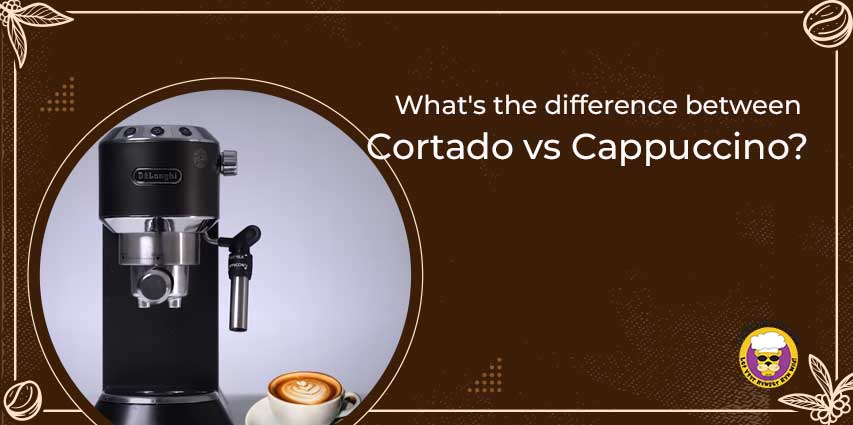 What's the difference between cortado vs cappuccino?