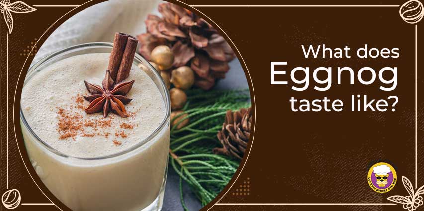 What does eggnog taste like?
