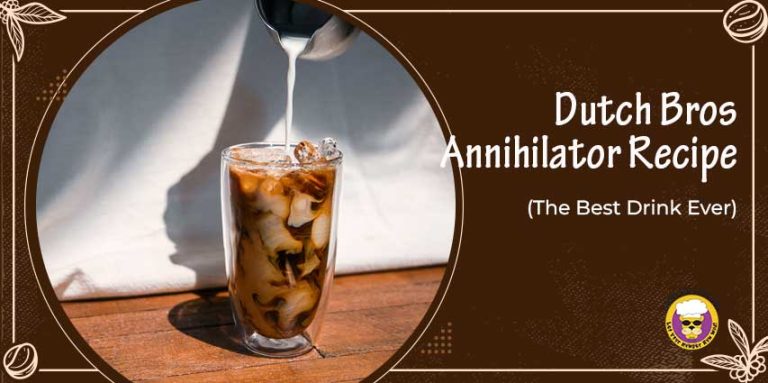 Dutch Bros Annihilator Recipe: The Best Drink Ever