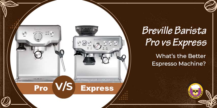 Breville Barista Pro vs Express