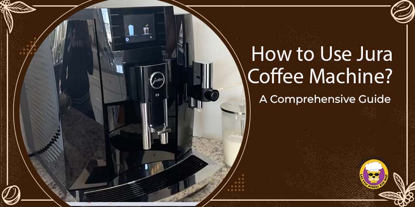 How to Use Jura Coffee Machine