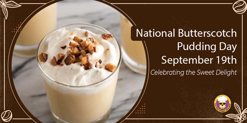 National Butterscotch Pudding Day