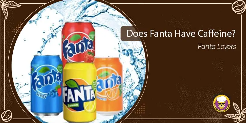 Does Fanta Have Caffeine?