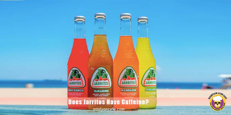 Does Jarritos Have Caffeine