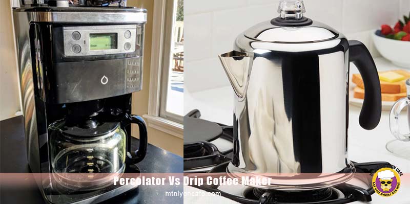 Percolator Vs Drip Coffee Maker