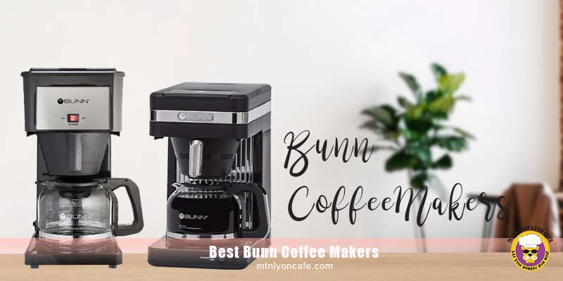 Best Bunn Coffee Makers
