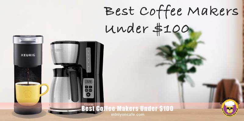 Best Coffee Maker under 100