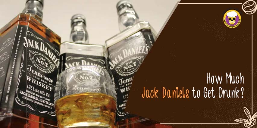 How Much Jack Daniels to Get Drunk?